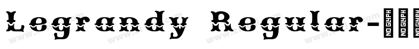 Legrandy Regular字体转换 Legrandy Regular字体转换